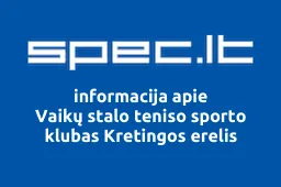Vaikų stalo teniso sporto klubas Kretingos erelis | spec.lt