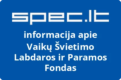 Vaikų Švietimo Labdaros ir Paramos Fondas