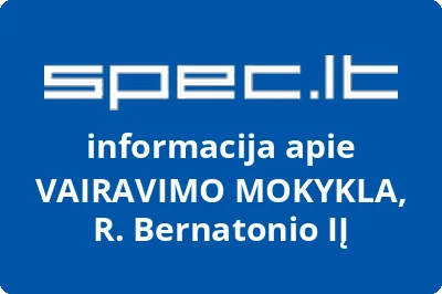 VAIRAVIMO MOKYKLA, R. Bernatonio, IĮ