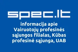 Vairuotojų profesinės sąjungos filialas, Kūbas profesinė sąjunga, UAB | spec.lt