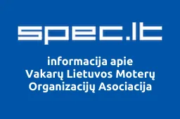 Vakarų Lietuvos Moterų Organizacijų Asociacija | spec.lt