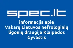 Vakarų Lietuvos nefrologinių ligonių draugija Klaipėdos Gyvastis | spec.lt