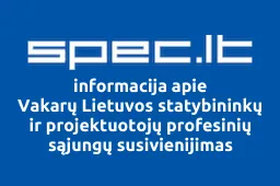 Vakarų Lietuvos statybininkų ir projektuotojų profesinių sąjungų susivienijimas | spec.lt