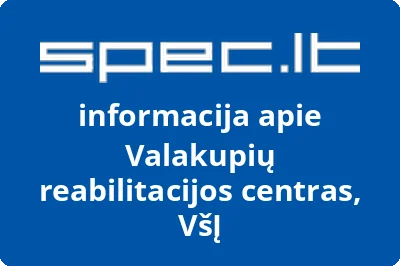 Valakupių reabilitacijos centras, VŠĮ