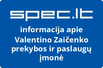 Valentino Zaičenko prekybos ir paslaugų įmonė