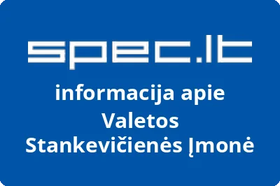 Valetos Stankevičienės įmonė