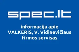 VALKERIS, V. Vidinevičiaus firmos servisas | spec.lt