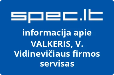 VALKERIS, V. Vidinevičiaus firmos servisas