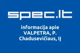 VALPETRA, P. Chadusevičiaus, IĮ | spec.lt