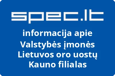Valstybės įmonės Lietuvos oro uostų Kauno filialas