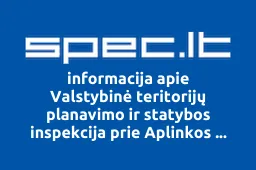 Valstybinė teritorijų planavimo ir statybos inspekcija prie Aplinkos ministerijos | spec.lt