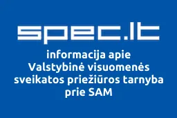 Valstybinė visuomenės sveikatos priežiūros tarnyba prie SAM | spec.lt