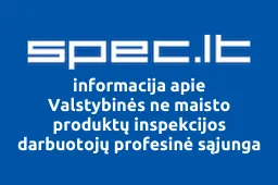 Valstybinės ne maisto produktų inspekcijos darbuotojų profesinė sąjunga | spec.lt