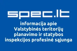 Valstybinės teritorijų planavimo ir statybos inspekcijos profesinė sąjunga iliustracija