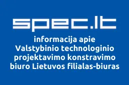 Valstybinio technologinio projektavimo konstravimo biuro Lietuvos filialas-biuras Konstruktorius | spec.lt