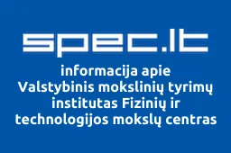 Valstybinis mokslinių tyrimų institutas Fizinių ir technologijos mokslų centras | spec.lt