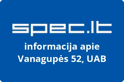 Vanagupės 52, UAB