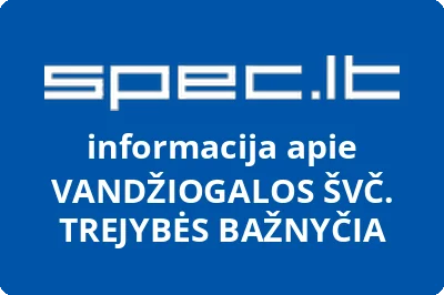 VANDŽIOGALOS ŠVČ. TREJYBĖS BAŽNYČIA