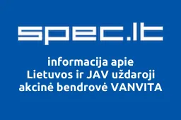 Lietuvos ir JAV uždaroji akcinė bendrovė VANVITA | spec.lt