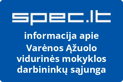 Varėnos Ąžuolo vidurinės mokyklos darbininkų sąjunga