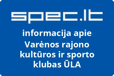 Varėnos rajono kultūros ir sporto klubas ŪLA