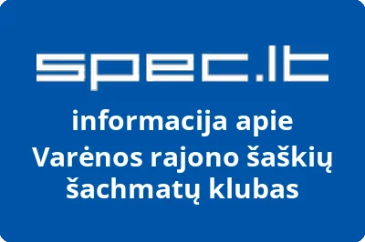 Varėnos rajono šaškių šachmatų klubas | spec.lt