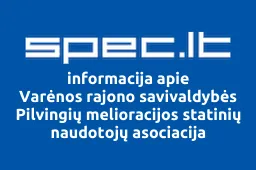 Varėnos rajono savivaldybės Pilvingių melioracijos statinių naudotojų asociacija | spec.lt