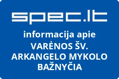VARĖNOS ŠV. ARKANGELO MYKOLO BAŽNYČIA