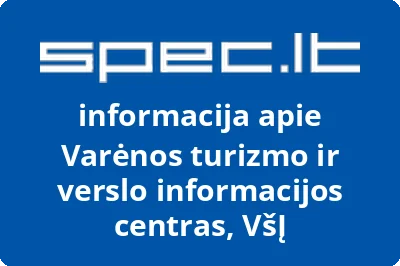 Varėnos turizmo ir verslo informacijos centras, VšĮ