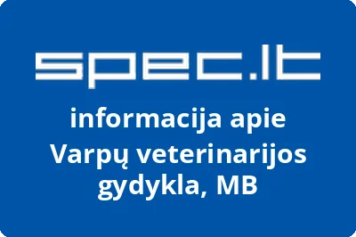Varpų veterinarijos gydykla, MB | spec.lt