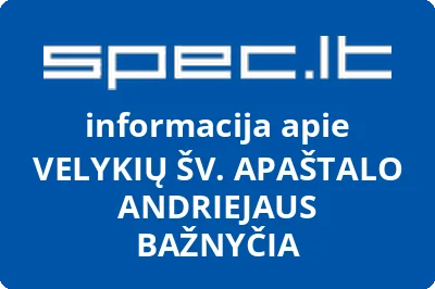 VELYKIŲ ŠV. APAŠTALO ANDRIEJAUS BAŽNYČIA