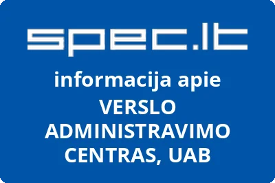 VERSLO ADMINISTRAVIMO CENTRAS, UAB