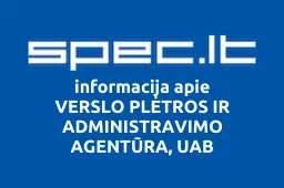 VERSLO PLĖTROS IR ADMINISTRAVIMO AGENTŪRA, UAB | spec.lt