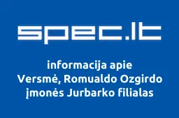 Versmė, Romualdo Ozgirdo įmonės Jurbarko filialas