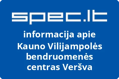 Kauno Vilijampolės bendruomenės centras Veršva