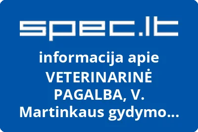 VETERINARINĖ PAGALBA, V. Martinkaus gydymo įmonė