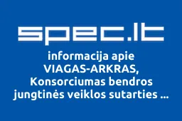 VIAGAS-ARKRAS, Konsorciumas bendros jungtinės veiklos sutarties pagrindu | spec.lt