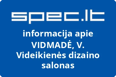 VIDMADĖ, V. Videikienės dizaino salonas
