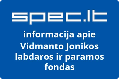 Vidmanto Jonikos labdaros ir paramos fondas