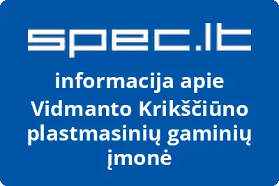 Vidmanto Krikščiūno plastmasinių gaminių įmonė