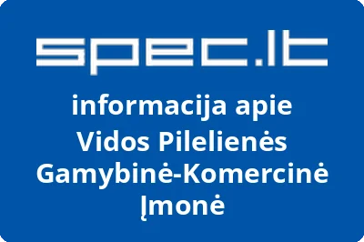 Vidos Pilelienės Gamybinė-Komercinė Įmonė