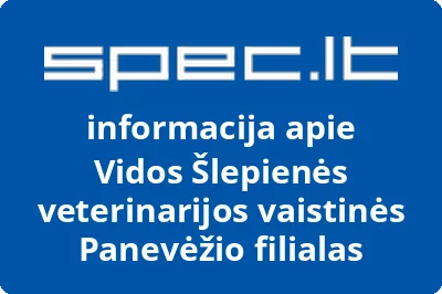 Vidos Šlepienės veterinarijos vaistinės Panevėžio filialas