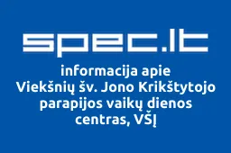 Viekšnių šv. Jono Krikštytojo parapijos vaikų dienos centras, VŠĮ | spec.lt