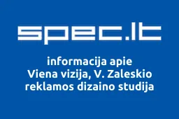 Viena vizija, V. Zaleskio reklamos dizaino studija | spec.lt
