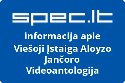 VIEŠOJI ĮSTAIGA ALOYZO JANČORO VIDEOANTOLOGIJA