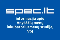 Anykščių menų inkubatoriusmenų studija, VŠĮ | spec.lt