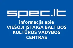 VIEŠOJI ĮSTAIGA BALTIJOS KULTŪROS VADYBOS CENTRAS | spec.lt