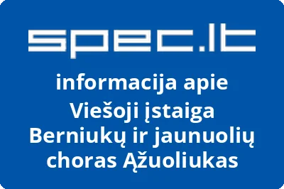 Berniukų ir jaunuolių choras Ąžuoliukas, VŠĮ