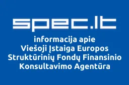Viešoji Įstaiga Europos Struktūrinių Fondų Finansinio Konsultavimo Agentūra | spec.lt