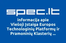Viešoji Įstaiga Europos Technologinių Platformų ir Pramoninių Klasterių Nacionalinis Biuras | spec.lt